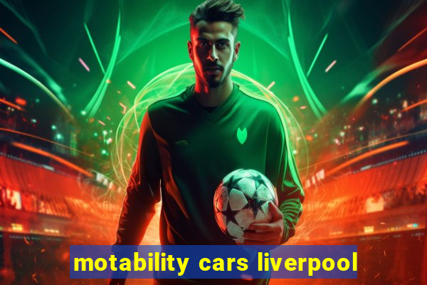 motability cars liverpool